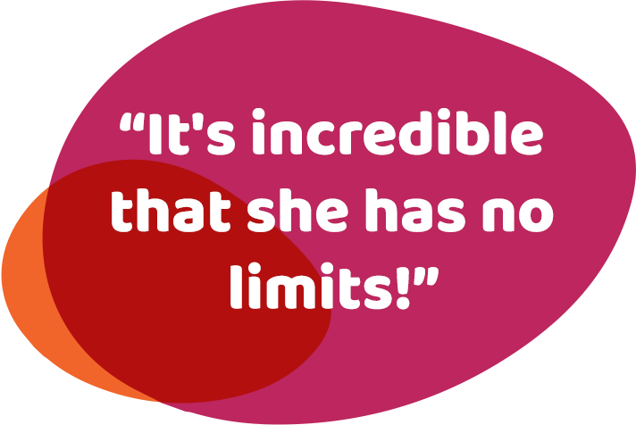 It's incredible that she has no limits!
